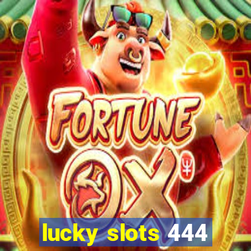 lucky slots 444